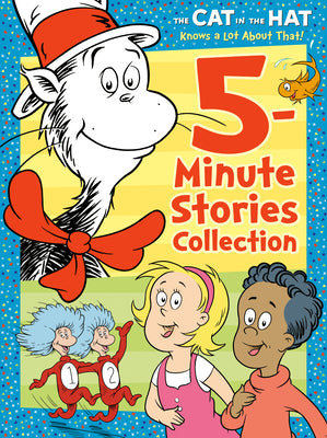 The Cat in the Hat Knows a Lot about That 5-Minute Stories Collection (Dr. Seuss /The Cat in the Hat Knows a Lot about That) by Random House