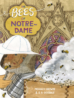 The Bees of Notre-Dame by Browne, Meghan P.