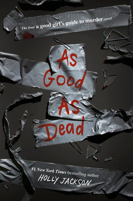 As Good as Dead: The Finale to a Good Girl's Guide to Murder by Jackson, Holly