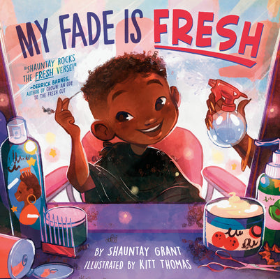 My Fade Is Fresh by Grant, Shauntay