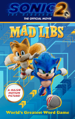 Sonic the Hedgehog 2: The Official Movie Mad Libs: World's Greatest Word Game by Matheis, Mickie