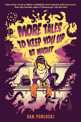 More Tales to Keep You Up at Night by Poblocki, Dan