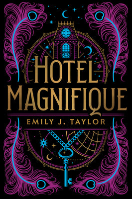 Hotel Magnifique by Taylor, Emily J.