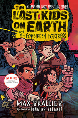 The Last Kids on Earth and the Forbidden Fortress by Brallier, Max