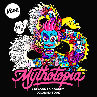 Mythotopia: A Dragons and Doodles Coloring Book by Vexx