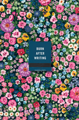 Burn After Writing (Floral) by Jones, Sharon