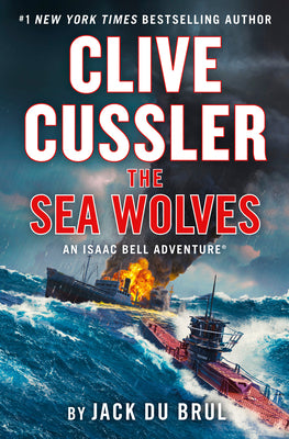 Clive Cussler the Sea Wolves by Du Brul, Jack