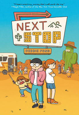Next Stop: (A Graphic Novel) by Fong, Debbie