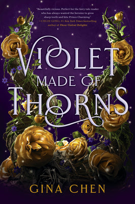 Violet Made of Thorns by Chen, Gina