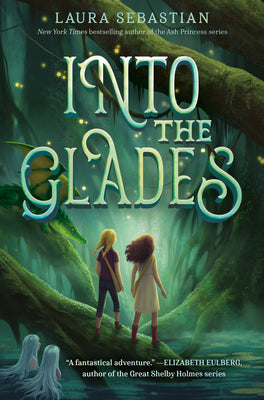 Into the Glades by Sebastian, Laura