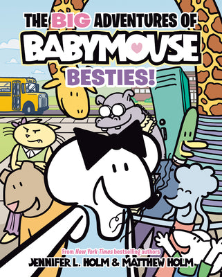 The Big Adventures of Babymouse: Besties! (Book 2): (A Graphic Novel) by Holm, Jennifer L.
