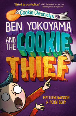 Ben Yokoyama and the Cookie Thief by Swanson, Matthew