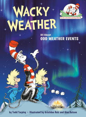 Wacky Weather: All about Odd Weather Events by Tarpley, Todd