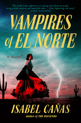 Vampires of El Norte by Cañas, Isabel