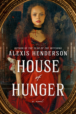House of Hunger by Henderson, Alexis