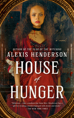 House of Hunger by Henderson, Alexis