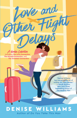 Love and Other Flight Delays by Williams, Denise