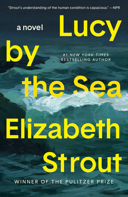 Lucy by the Sea by Strout, Elizabeth