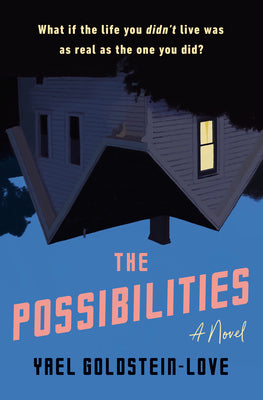 The Possibilities by Goldstein-Love, Yael