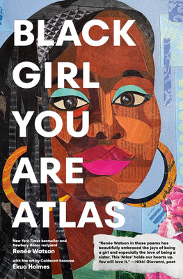 Black Girl You Are Atlas by Watson, Renée