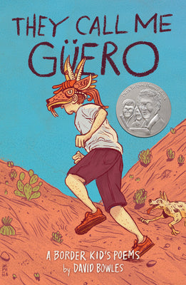 They Call Me Güero: A Border Kid's Poems by Bowles, David