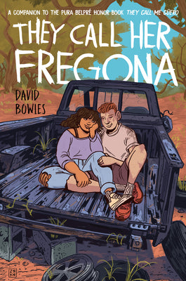 They Call Her Fregona: A Border Kid's Poems by Bowles, David
