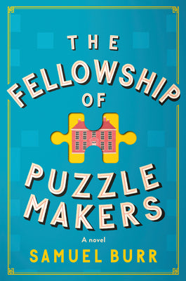 The Fellowship of Puzzlemakers by Burr, Samuel