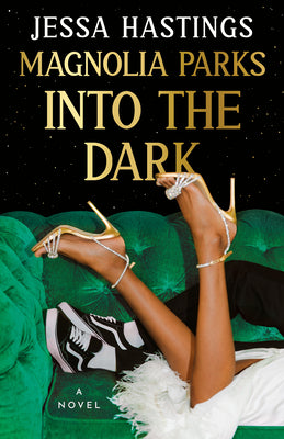 Magnolia Parks: Into the Dark by Hastings, Jessa