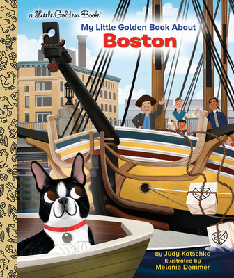 My Little Golden Book about Boston by Katschke, Judy