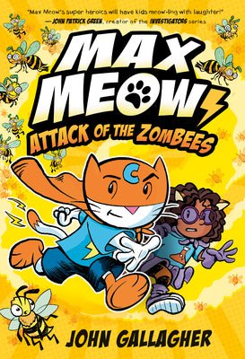 Max Meow 5: Attack of the Zombees: (A Graphic Novel) by Gallagher, John