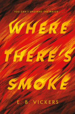 Where There's Smoke by Vickers, E. B.