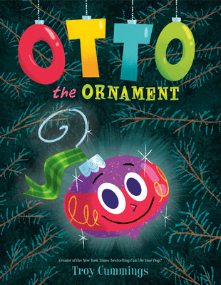 Otto the Ornament by Cummings, Troy