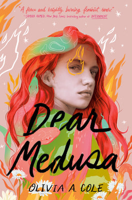 Dear Medusa: (A Novel in Verse) by Cole, Olivia a.