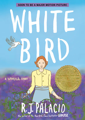 White Bird: A Wonder Story (a Graphic Novel) by Palacio, R. J.