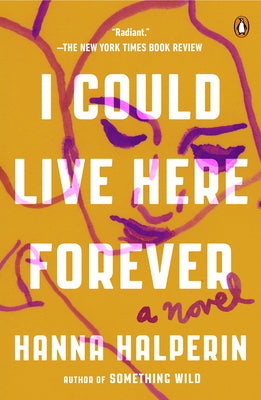 I Could Live Here Forever by Halperin, Hanna