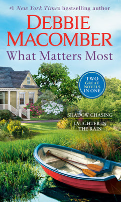 What Matters Most: A 2-In-1 Collection: Shadow Chasing and Laughter in the Rain by Macomber, Debbie
