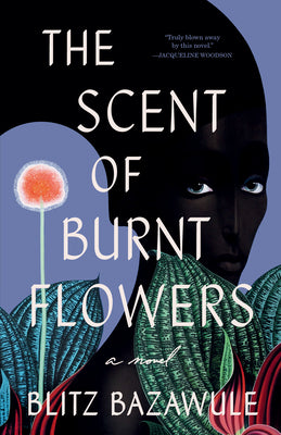 The Scent of Burnt Flowers by Bazawule, Blitz