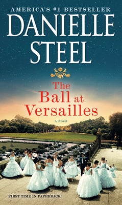 The Ball at Versailles by Steel, Danielle