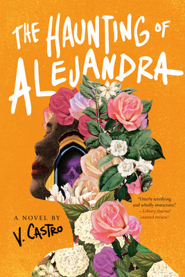 The Haunting of Alejandra by Castro, V.