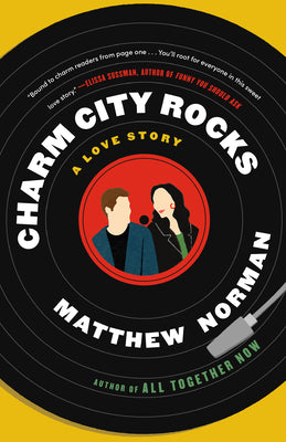 Charm City Rocks: A Love Story by Norman, Matthew