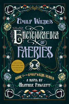 Emily Wilde's Encyclopaedia of Faeries by Fawcett, Heather