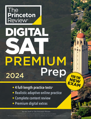 Princeton Review Digital SAT Premium Prep, 2024: 4 Practice Tests + Online Flashcards + Review & Tools by The Princeton Review