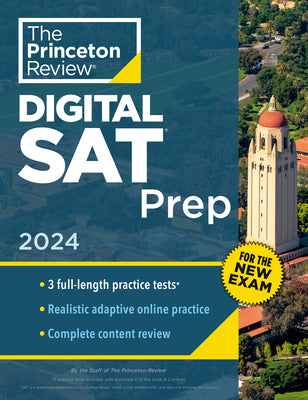 Princeton Review Digital SAT Prep, 2024: 3 Practice Tests + Review + Online Tools by The Princeton Review