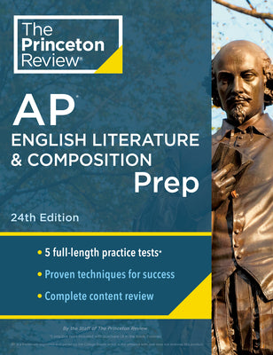 Princeton Review AP English Literature & Composition Prep, 24th Edition: 5 Practice Tests + Complete Content Review + Strategies & Techniques by The Princeton Review