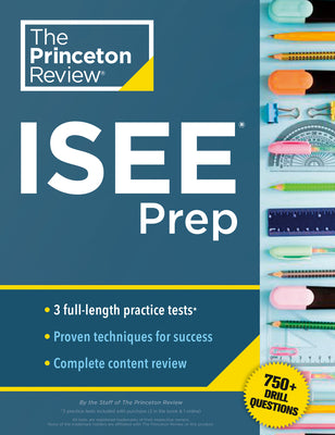 Princeton Review ISEE Prep: 3 Practice Tests + Review & Techniques + Drills by The Princeton Review