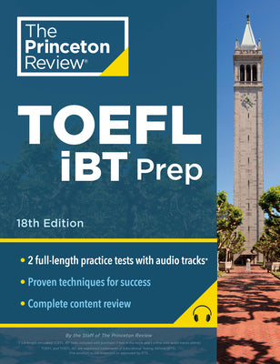 Princeton Review TOEFL IBT Prep with Audio/Listening Tracks, 18th Edition: 2 Practice Tests + Audio + Strategies & Review / For the New, Shorter TOEFL by The Princeton Review