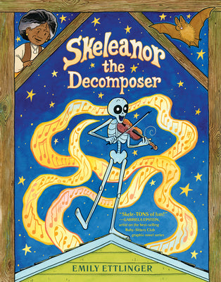 Skeleanor the Decomposer: A Graphic Novel by Ettlinger, Emily