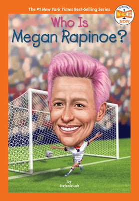 Who Is Megan Rapinoe? by Loh, Stefanie