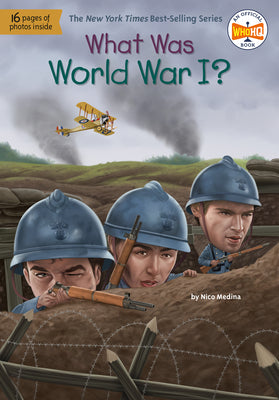 What Was World War I? by Medina, Nico