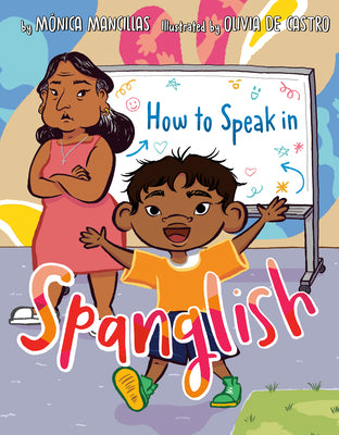 How to Speak in Spanglish by Mancillas, Mónica